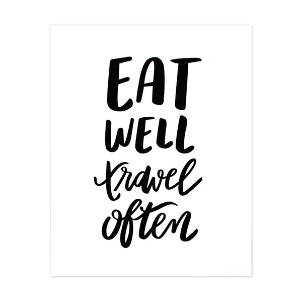 Eat Well Travel Often Art Print