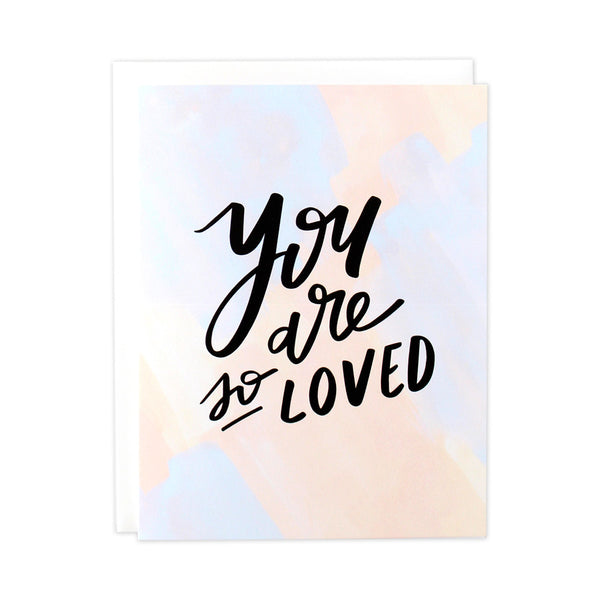 You Are So Loved Card