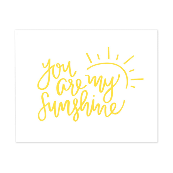 You Are My Sunshine Art Print