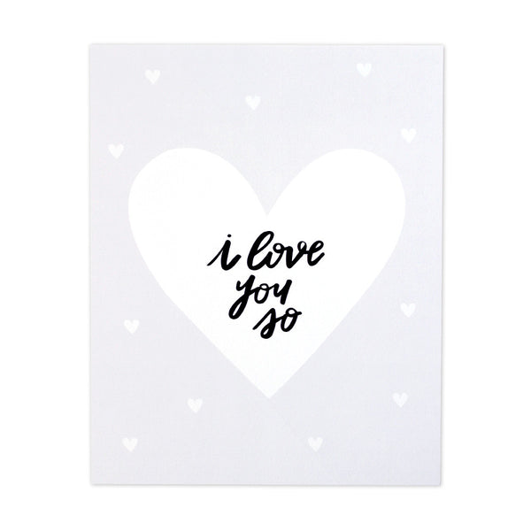 I Love You So Art Print